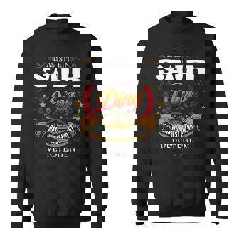 Das Ist Ein Saur Ding Das Würdest Du Nicht Verstehen Saur Name Sweatshirt - Seseable
