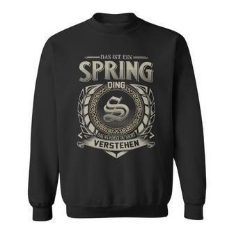 Das Ist Ein Spring Ding Spring Name Sweatshirt - Geschenkecke