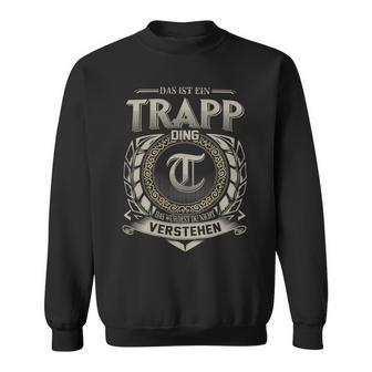 Das Ist Ein Trapp Ding Trapp Name Sweatshirt - Geschenkecke