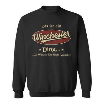 Das Ist Ein Winchester Ding Das Würdest Du Nicht Verstehen Winchester Name Sweatshirt - Geschenkecke