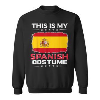 Das Ist Mein Spanisches Kostüm Spain Sweatshirt - Geschenkecke