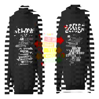 December Is My Birthday The Whole Month December Birthday Sweatshirt - Monsterry