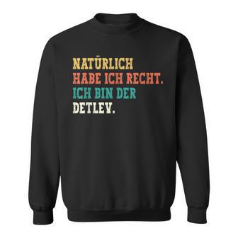 Detlev Saying First Name Name Detlev Sweatshirt - Geschenkecke