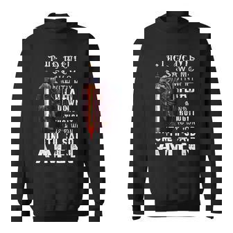 The Devil Saw Me With My Head Down And Thought He'd Won Mens Sweatshirt - Seseable