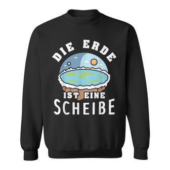 Die Erde Ist Eine Scheiben Sweatshirt - Geschenkecke