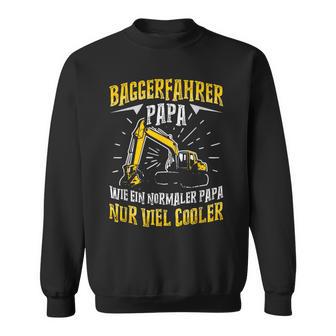 Digger Driver Dad Construction Machine Digger Driver Slogan Sweatshirt - Geschenkecke