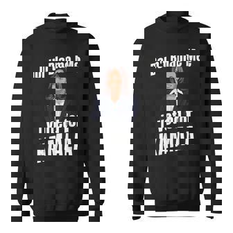 Don't Blame Me I Voted For Kamala Pro Harris For President Sweatshirt - Monsterry