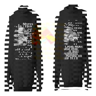 In My Dream World Books Free Chocolate Healthy Reading Sweatshirt - Monsterry