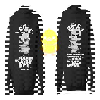 Duck You You Ducking Duck I Love Duck Lover Rude Rubber Duck Sweatshirt - Monsterry