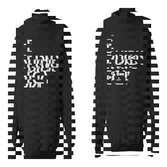 E Pluribus Bigly Sweatshirt - Monsterry