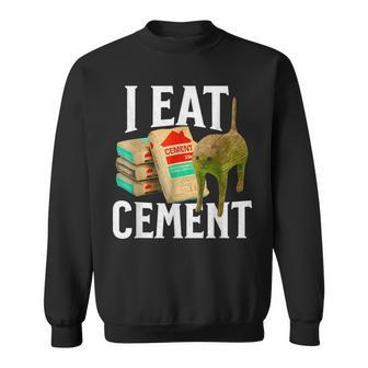 I Eat Cement Meme Cat Sweatshirt - Thegiftio UK