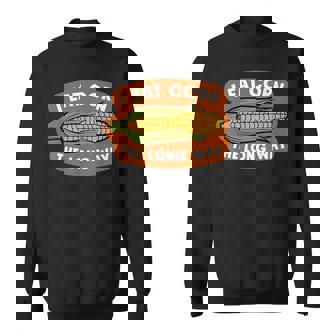 I Eat Corn The Long Way Corn Sweatshirt - Monsterry