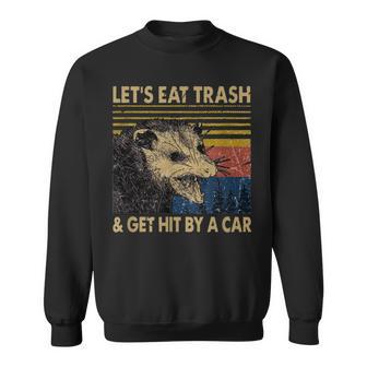 Lets Eat Trash And Get Hit By A Car -Intage Opossum Sweatshirt - Geschenkecke