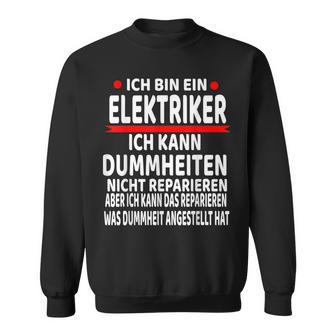 Electrician Humour Saying Electrician Sweatshirt - Geschenkecke