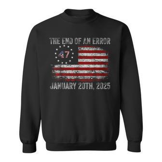 End Of An Error January 20 2025 Inauguration Sweatshirt - Thegiftio UK