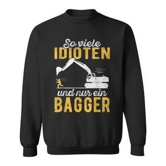 Excavator Driver Digger Guide Construction Worker Construction Nur Ein Digger Sweatshirt - Geschenkecke