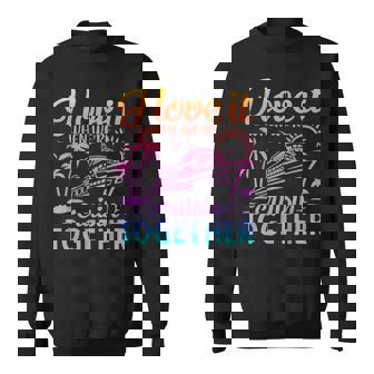 Family Cruise 2024 I Love It When We're Cruisin' Together Sweatshirt - Seseable