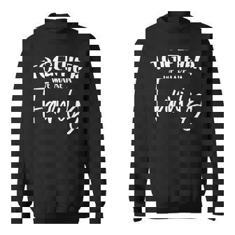 Family Reunion Together We Make A Family Get-Together Sweatshirt - Monsterry