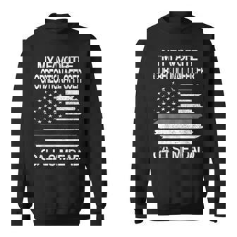 Favorite Correctional Officer Calls Me Dad Corrections Dad Sweatshirt - Seseable