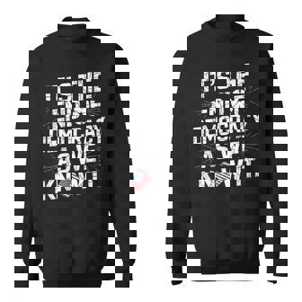 Fin De La Démocratie Déclaration Politique Démocrate Sweater e - Cadeauxyz