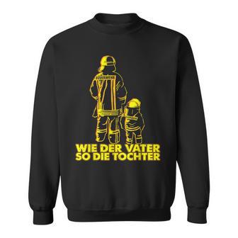 Firefighter Boys' Like Der Fater So Die Dochter Sweatshirt - Geschenkecke