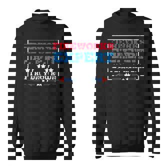 Fireworks Expert If If I Run You Run 4th Of July Sweatshirt - Monsterry