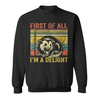 First Of All I'm A Delight Sweatshirt - Geschenkecke