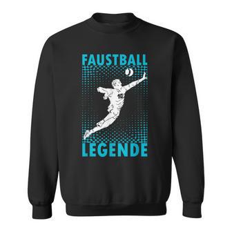 Fistball Legend Fistball Player Fist Baller Sweatshirt - Geschenkecke