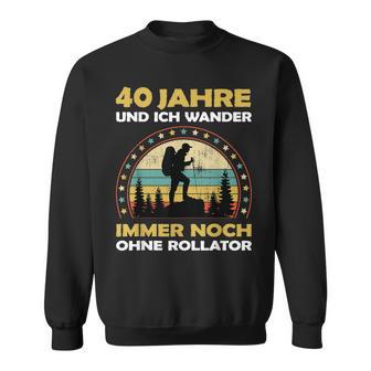 40 Year Old Birthday Mountain & Walking Hiking Sweatshirt - Geschenkecke