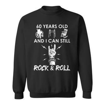 60Th Birthday Rock And Roll 60Th Birthday Gag Sweatshirt - Geschenkecke