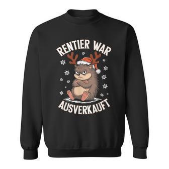 Christmas Hedgehog Reindeer Was Out Sold Out Sweatshirt - Geschenkecke