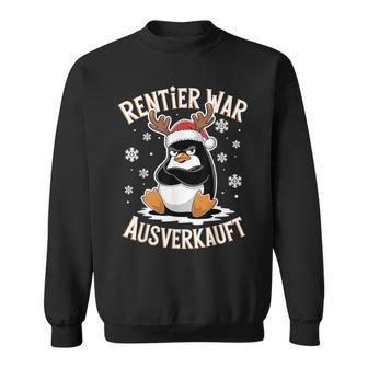 Christmas Penguin Reindeer Was Out Sold Out Sweatshirt - Geschenkecke