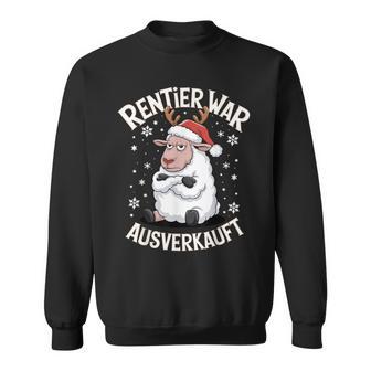 Christmas Sheep Reindeer Was Out Sold Out Sweatshirt - Geschenkecke