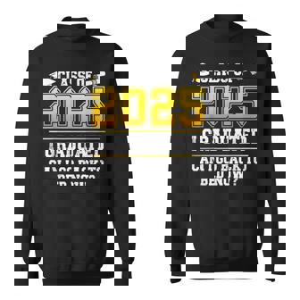 Class Of 2025 I Graduated Can I Go Back To Bed Now Sweatshirt - Seseable