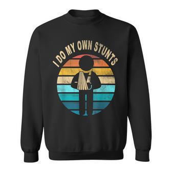 Injury Hand Wrist I Do My Own Stunts Sweatshirt - Geschenkecke