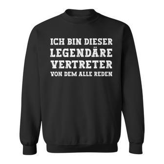 Legendary Representative Saying Sweatshirt - Geschenkecke