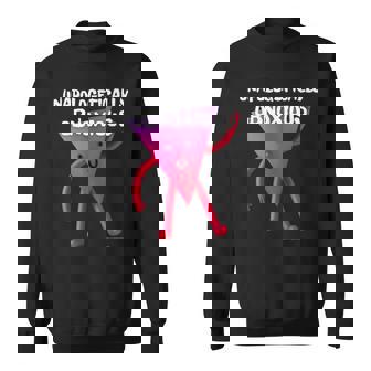 FUNNY SARCASTIC 3-D CHARACTER FOR HER HIM OBNOXIOUS FRIEND Sweatshirt - Monsterry