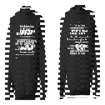 With Slogan Ich Bin Wie Hefeteig Sweatshirt - Geschenkecke