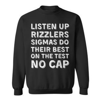 Testing Listen Up Rizzlers Sigmas Do Their Best Sweatshirt - Thegiftio UK