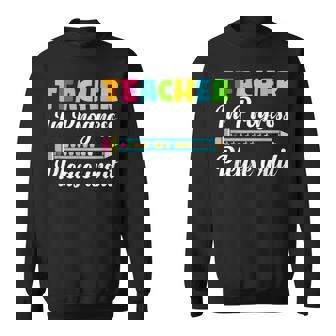 Future Teacher Cool Teacher In Progress Please Wait Sweatshirt - Monsterry