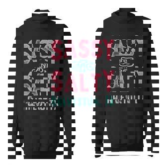Galveston Texas Sassy And Salty Sweatshirt - Monsterry