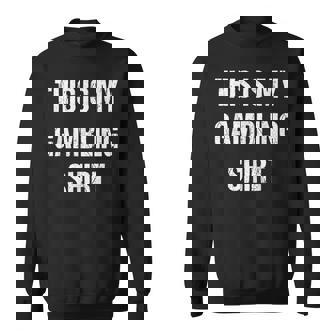 This Is My Gambling Shirt Gambling Sweatshirt - Monsterry