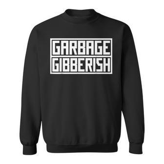Garbage Gibberish Meme Internet Memes Meme Humorous Sweatshirt - Monsterry