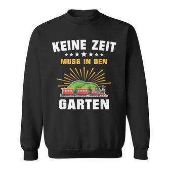 Gartenbahn Steam Train Model Railway Garden Slogan Sweatshirt - Geschenkecke