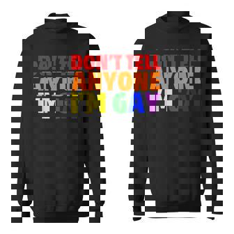 Gay LGBT Meme Joke Don't Tell Sweatshirt - Monsterry