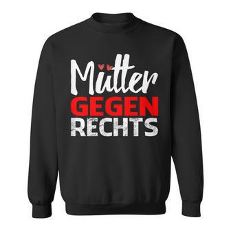 Gegen Rechts Mütter Gegen Rassismus T Sweatshirt - Geschenkecke