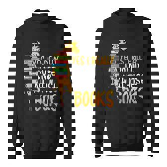 Giraffe Yes I Really Do Need All These Books Literacy Read Sweatshirt - Monsterry