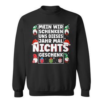 We Give Us Nothing Xmas Christmas S Sweatshirt - Geschenkecke