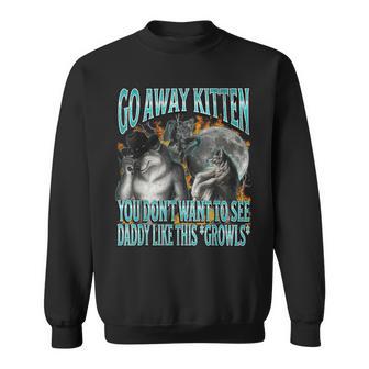 Go Away Kitten Offensive Werewolf Meme Bootleg Graphic Sweatshirt - Geschenkecke