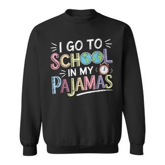 I Go To School In My Pajamas Home School And Online Virtual Sweatshirt - Thegiftio UK